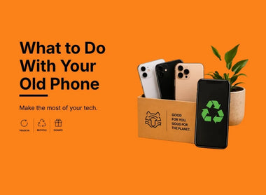 What to Do With Your Old Phone: 11 Smart Ways to Make the Most of It